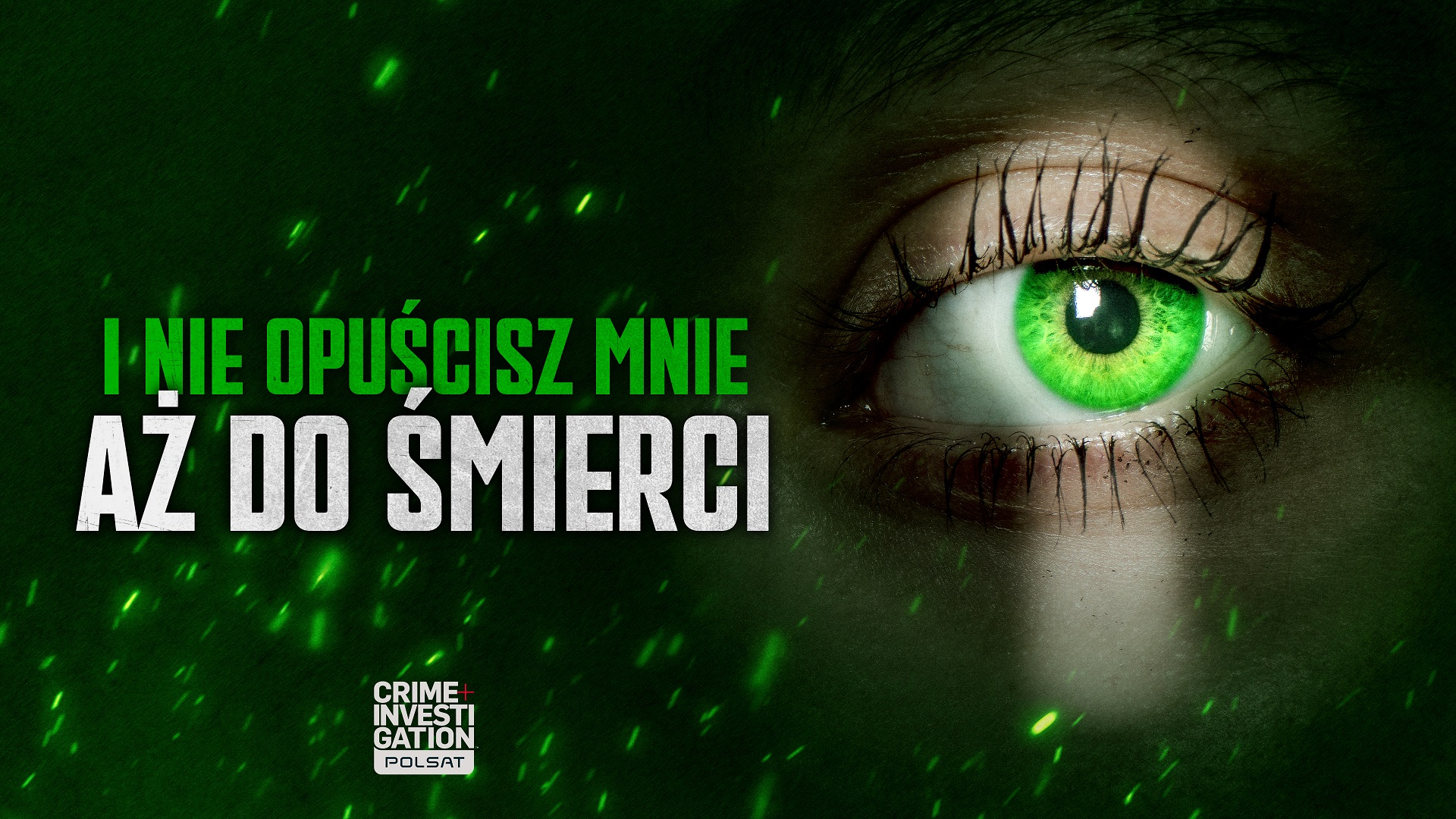I nie opuścisz mnie aż do śmierci